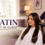 Brazilian Keratin Treatment in Dubai Benefits, Cost, Results & How Long It Lasts
